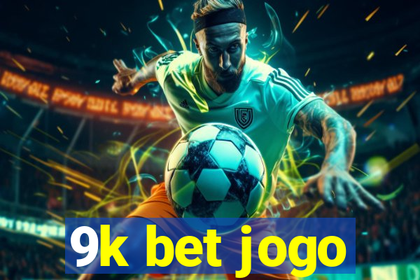 9k bet jogo